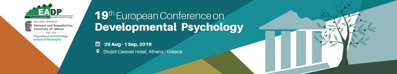 19η European Conference on Developmental Psychology 29 ΑΥΓΟΥΣΤΟΥ 1 ΣΕΠΤΕΜΒΡΙΟΥ 2019 ΑΘΗΝΑ